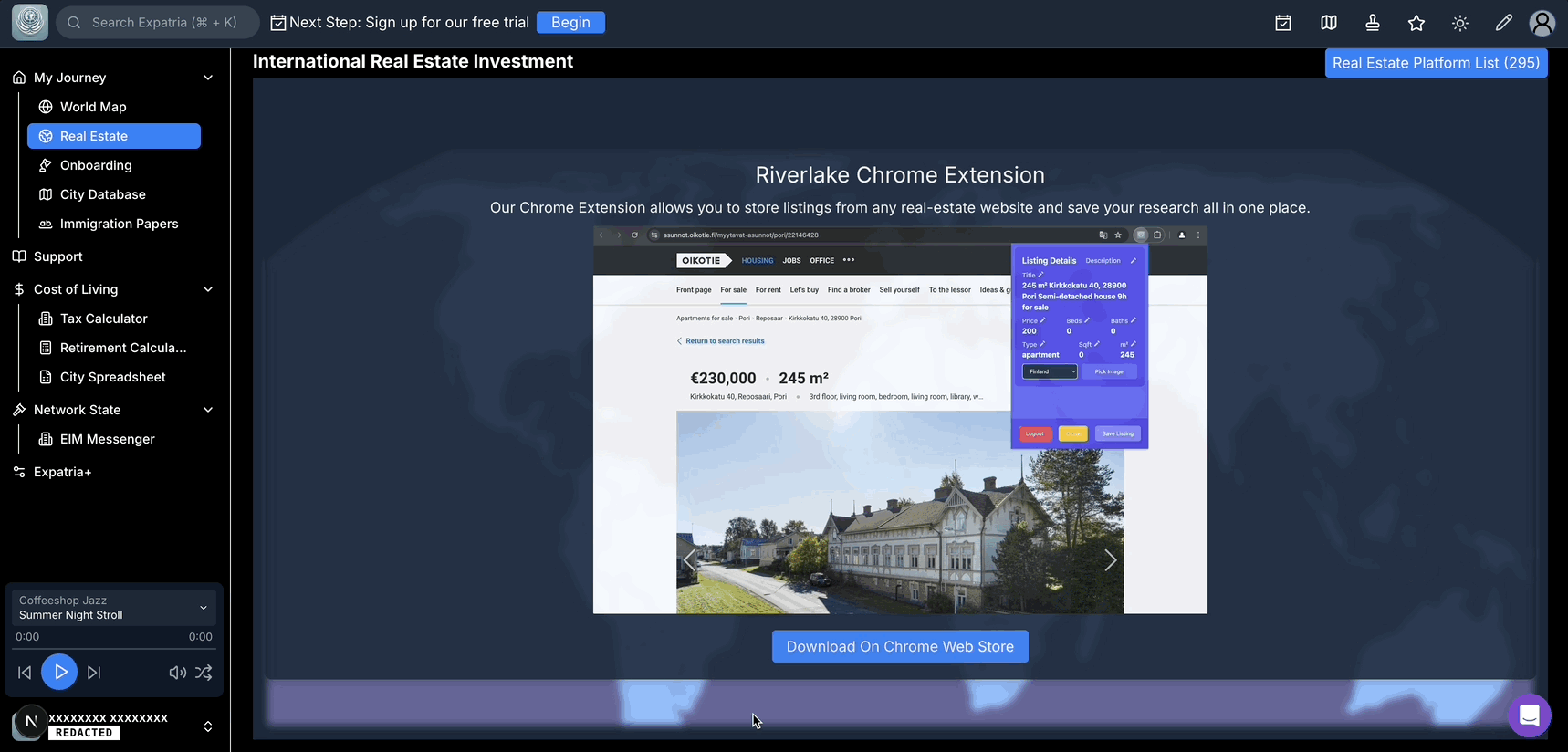 Step 5 - Start your international real-estate house hunt with our Chrome Extension to save listings from any website on the internet to your profile on Early Retire Fire, for review later.